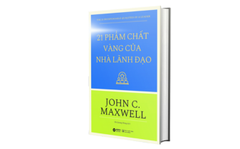 21 Phẩm Chất Vàng Của Nhà Lãnh Đạo