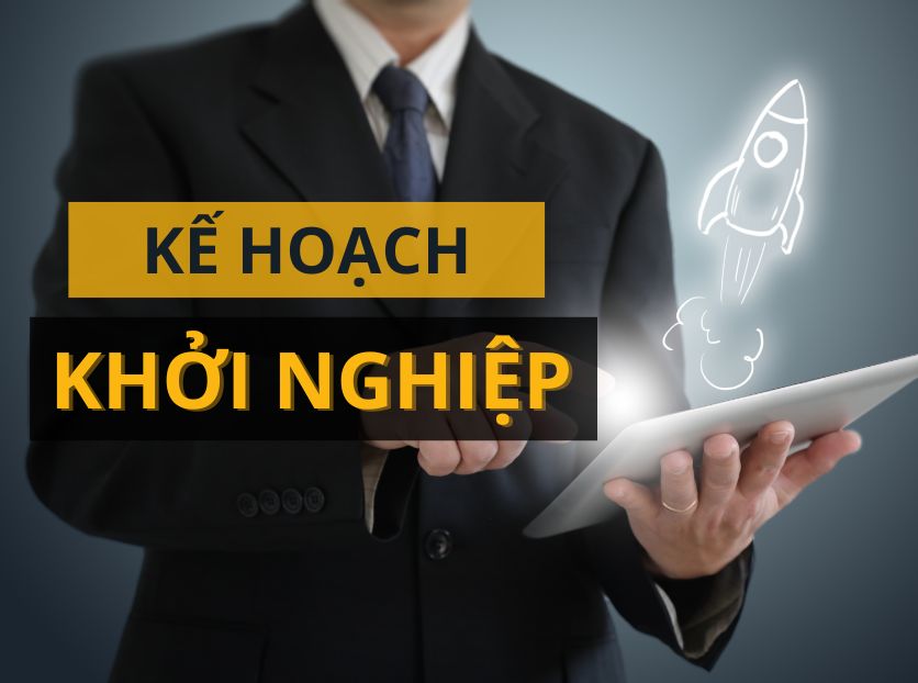 A-Z các bước lập kế hoạch khởi nghiệp
