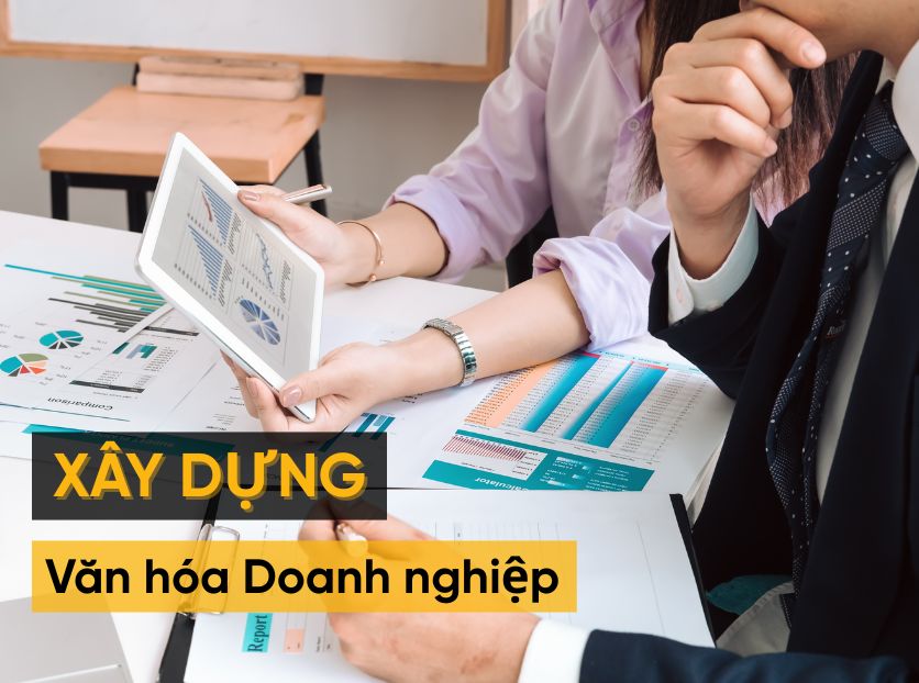 Khám phá các bước xây dựng văn hóa doanh nghiệp bền vững